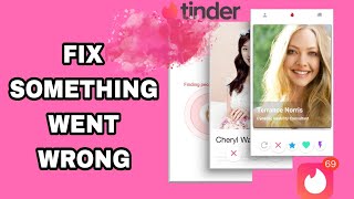 How To Fix And Solve Tinder Something Went Wrong | Final Solution