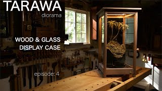 TARAWA Diorama Wood and Glass Display Case   episode 4