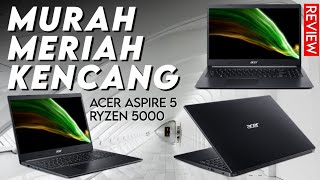 Laptop Kencang yang Mudah Di-Upgrade - Review Acer Aspire 5 Ryzen 5000