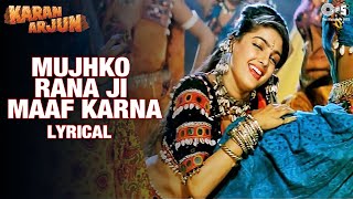 Mujhko Rana Ji Maaf Karna Lyrical | Karan Arjun |Mamta Kulkarni |Alka Yagnik |Ila Arun | 90's hits