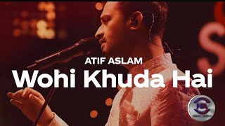 Coke Studio Season 12 | Wohi Khuda Hai | Atif Aslam | HA Islamic Videos