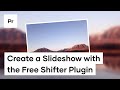 How To Create A Slideshow with Motion Array's FREE Shifter Transition Plugins