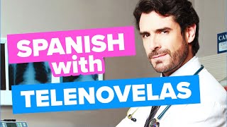 Learn Spanish with Spanish TV: Telenovela
