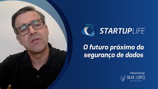 O futuro próximo da segurança de dados | Marcelo Clara (Quod) | Cortes do Startup Life