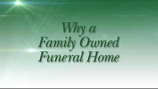 Why a Family Owned Funeral Home