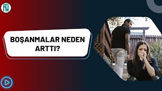 Boşanmalar Neden Artıyor? Çok Önemli Tespitler! I Nevzat Tarhan