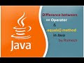 JAVA FAQ # 43 || Difference between == Operator and equals method in Java