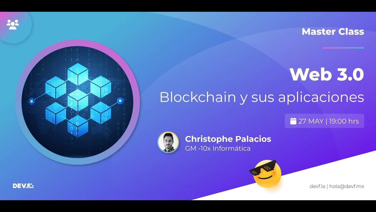 Master Class "Web3.0 - Blockchain Y Sus Aplicaciones" - YouTube