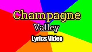 Champagne - Valley (Lyrics Video)