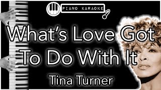 What’s Love Got To Do With It - Tina Turner - Piano Karaoke Instrumental