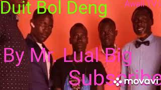 Duit Bol Deng by Mr. Lual Big ( Latest Official Audio) South Sudan music 🎵🇸🇸❤️ 2022