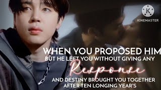 When He Disappeared After you Proposed Him \u0026 Destiny Brought You To Faceoff After Ten Year's#jiminff