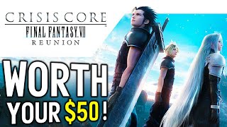 Crisis Core Final Fantasy 7 Reunion IS WORTH Your $50!