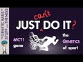 Just (Can’t) Do It? The role of the MCT1 gene in sport