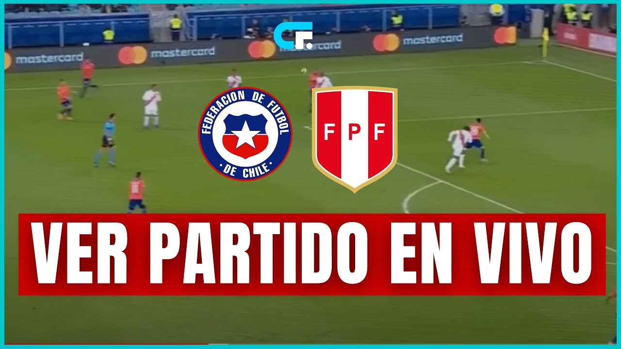 🚨CHILE Vs PERÚ En VIVO 🏆 ELIMINATORIAS SUDAMERICANAS MUNDIAL 2026 - YouTube