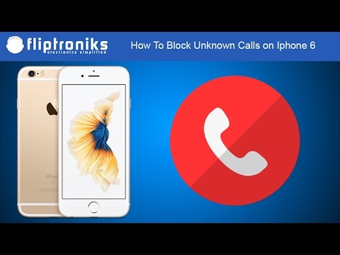 How To Block Unknown Calls on Iphone 6 - Fliptroniks.com How To Block Unknown Calls on Iphone 6 - Fliptroniks.com