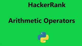 #3 Arithmetic Operators Hackerrank Solution Python | Hackerrank Python Solution