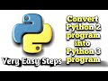 How to convert Python 2 to Python 3 - Step by Step