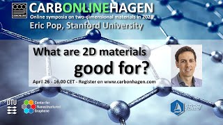 Eric Pop: What are 2D materials good for?