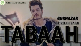 # latest Punjabi Sad Song TabAah By GuRNazar what app video status with lyrics @smdcreation4224
