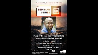 Perils of the Sea: Improving Maritime Safety through Applied Research - Dr. Rob Brown