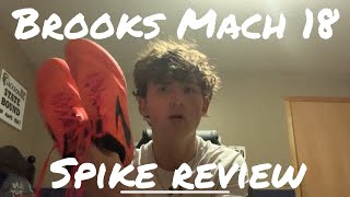 Brooks Mach 18 Spike Review! Best Spike On The Market?