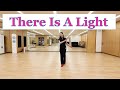 There Is A Light Line Dance (Beginner Level) 초급
