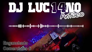 ENGANCHADO COMERCIALES 6 (2018) - Dj Luc14no Antileo - V.A