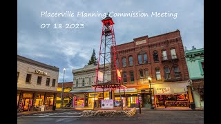 Placerville Planning Commission Meeting 07 18 2023