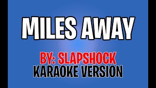 Slapshock - Miles Away (Karaoke Version)