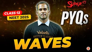 Waves | PYQs | NEET 2025 | Chemistry | Dinesh Sir 🎯🔥