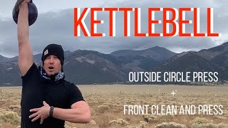 Kettlebell outside circle press with front clean and press - martial arts specific training.