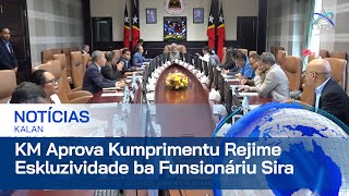 Konsellu Ministru Aprova Kumprimentu Rejime Eskluzividade ba Funsionáriu Sira