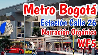 Metro de Bogotá Calle 26 Primera estación de la avenida Caracas a intervenir WF5