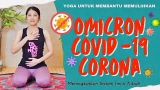 YOGA DI SAAT OMICRON COVID19 - MENINGKATKAN SISTEM IMUN - MEMBANTU MEMULIHKAN TUBUH