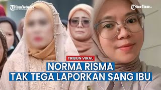 Norma Risma Ngaku Tak Tega Libatkan Sang Ibu