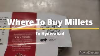 Where To Buy Millets? Hyderabad? Online? Local Stores? Addresses...