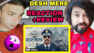 Arijit Singh: DESH MERE REACTION | Bhuj: The Pride Of India | Bhuj songs | Reaction For u