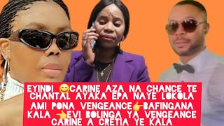 EYINDI😄CHANTAL BOLA AYAKA NA VIE YA👉CARINE LOKOLA MONINGA PONA VENGEANCE👈EVI NA BOLINGO YA VENGEANCE