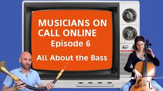 Musicians on Call Online 6: All About the Bass