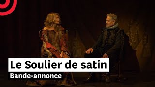 Le Soulier de satin — Bande-annonce