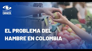 ¿Cuál es el panorama del hambre en la población colombiana?
