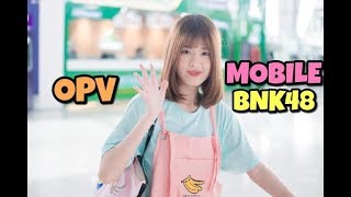 [OPV] Mobile BNK48-莫名其妙愛上你 Fell In Love With You Ridiculously - 朱主爱 (四葉草) JOYCE CHU