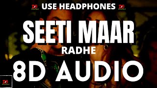 Seeti Maar 8D AUDIO| Radhe - Your Most Wanted Bhai | Salman Khan, Disha Patani 8D AUDIO || LYRICS