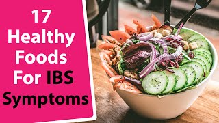 17 Healthy Foods for IBS Symptoms