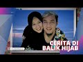 Cerita Okie Agustina Sudah Tak Diinginkan Lagi | CERITA DI BALIK HIJAB (20/1/24) P2