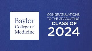 Baylor College of Medicine’s 2024 Commencement Ceremony