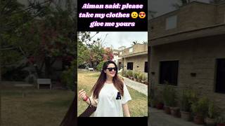 Aiman said: please take my clothes😍 give me your #minalkhan#shortsfeed #youtubeshorts #shorts #viral