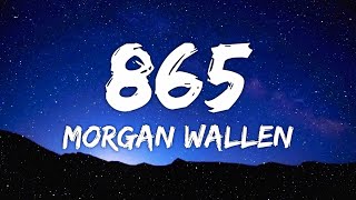Morgan Wallen - 865 (Lyrics)