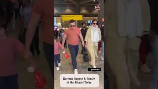 Kareena Kapoor & Family at the Airport Today